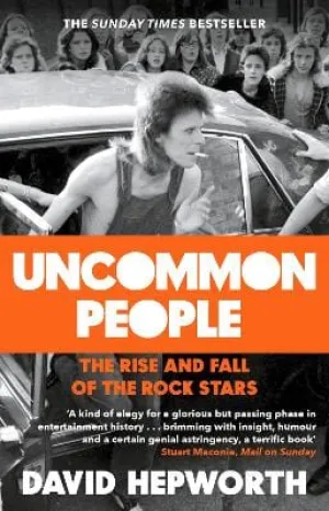 David Hepworth: Uncommon People [2022] paperback